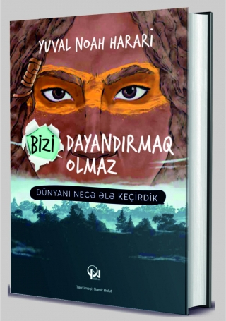 Bizi dayandırmaq olmaz: Dünyanı necə ələ keçirdik