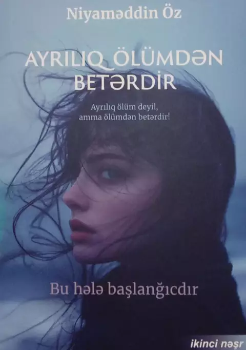 Ayrılıq ölümdən betərdir ( Niyaməddin Öz )