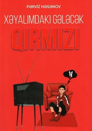 Xəyalımdakı gələcək qırmızı