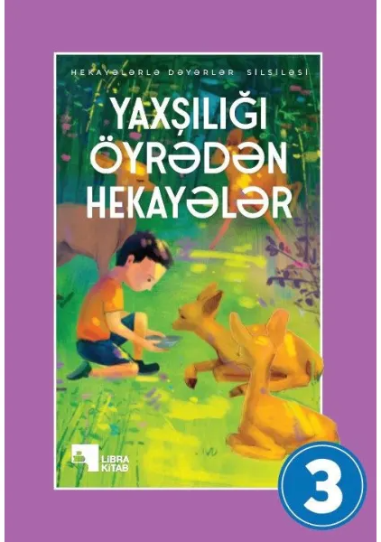 Yaxşılığı öyrədən hekayələr (3)