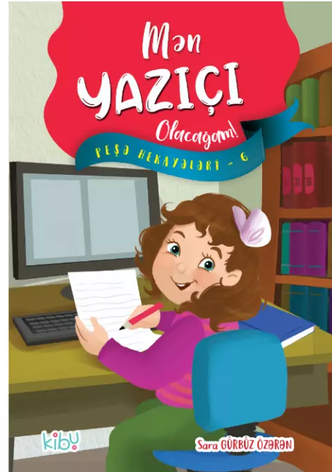 An image of a product called Mən Yazıçı Olacağam! ( Peşə hekayələri - 4 )