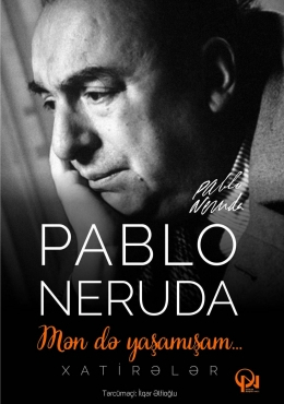 An image of a product called Mən də yaşamışam... ( Pablo Neruda )
