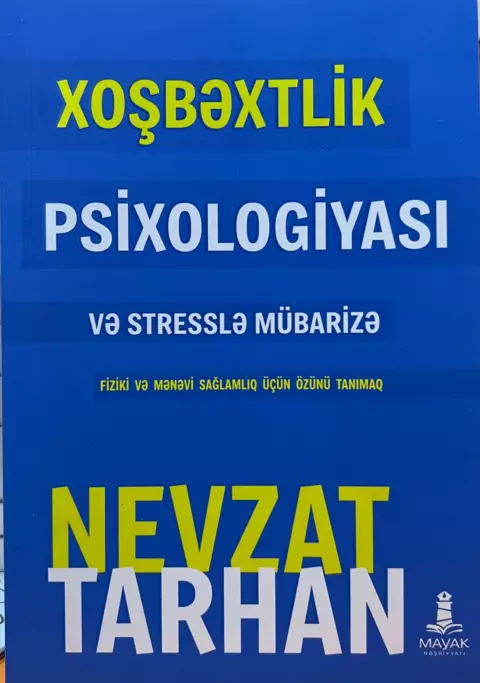 Xoşbəxtlik psixologiyası və stresslə mübarizə