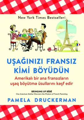 Uşağınızı fransız kimi böyüdün