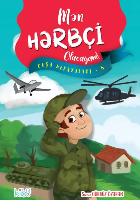 An image of a product called Mən Hərbiçi Olacağam! ( Peşə hekayələri - 8 )