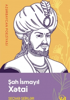 Seçmə şeirlər - Şah İsmayıl Xətai