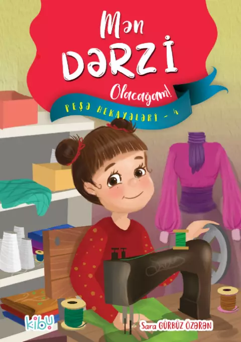 Mən Dərzi Olacağam! ( Peşə hekayələri - 6 )