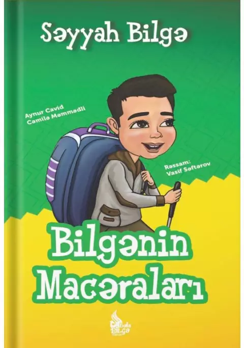 Bilgənin Macəraları Səyyah Bilgə, Aynur Cavid, Cəmilə Məmmədli