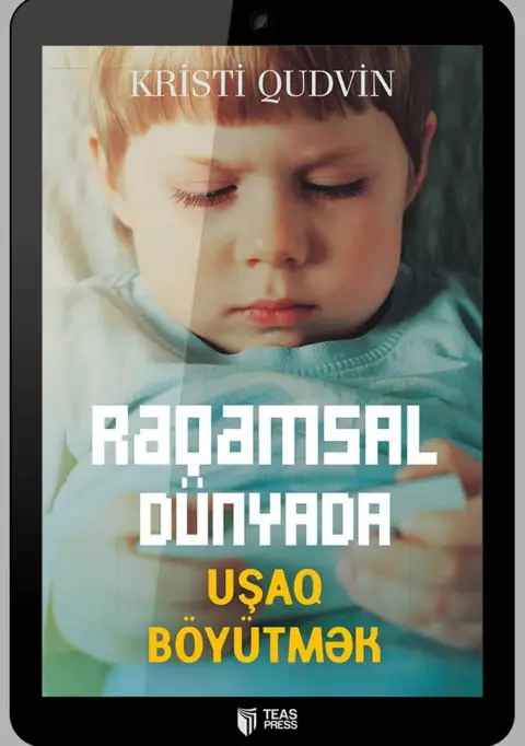 An image of a product called Rəqəmsal dünyada uşaq böyütmək