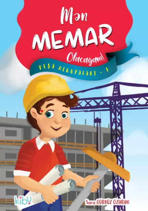 An image of a product called Mən Memar Olacağam! ( Peşə hekayələri - 7 )